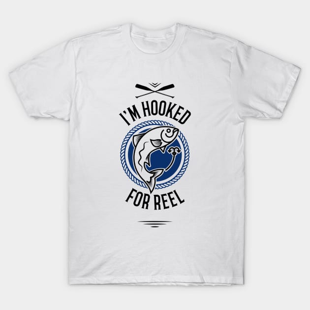 I'm Hooked For Reel Fisherman T-Shirt by OldCamp